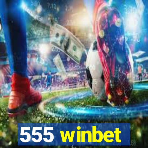 555 winbet